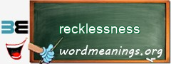 WordMeaning blackboard for recklessness